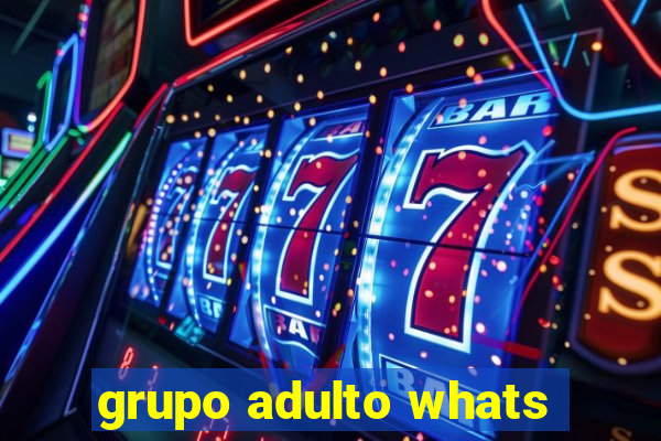 grupo adulto whats